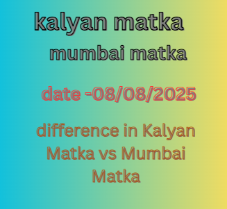 difference in Kalyan Matka vs Mumbai Matka