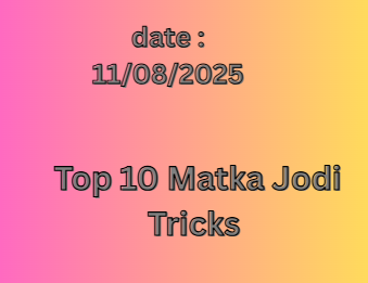 Top 10 Matka Jodi Tricks