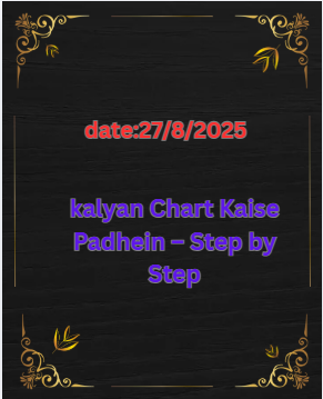 kalyan Chart Kaise Padhein – Step by Step