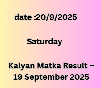 Kalyan Matka Result – 19 September 2025