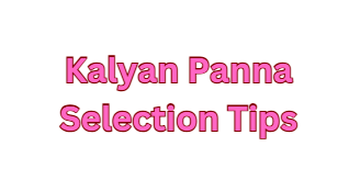 Kalyan Panna Selection Tips