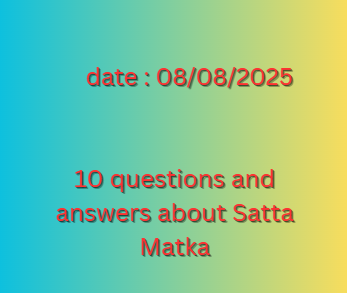 10 questions and answers about Satta Matka