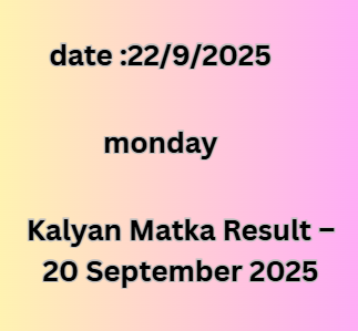 Kalyan Matka Result – 20 September 2025