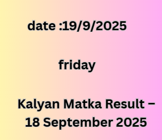 Kalyan Matka Result – 18 September 2025